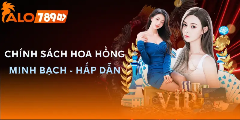 dai-ly-alo789-chinh-sach-hoa-hong