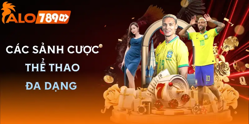 the-thao-alo789-cac-sanh-noi-bat